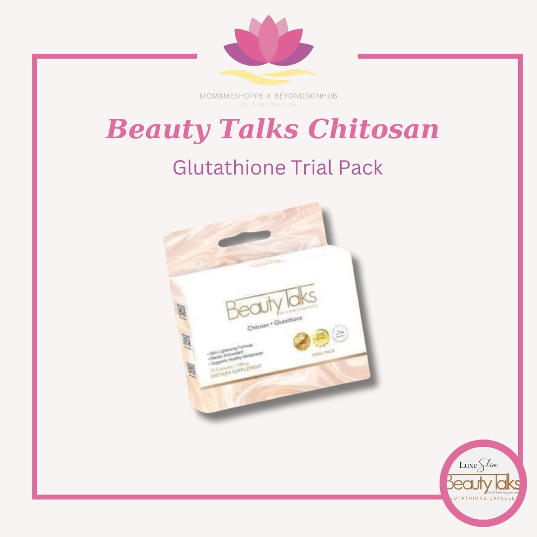 Luxe Skin Beauty Talks Chitosan Glutathione Trial Pack